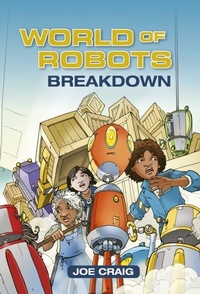 Enlarge image Cover: Reading Planet KS2 - World of Robots: Breakdown - Level 3: Venus/Brown band - Rising Stars