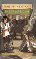 Cover: Reading Planet - Class of the Titans: The Great Escape - Level 6: Fiction (Jupiter) - Rising Stars