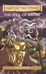 Cover: Reading Planet - Class of the Titans: The Spell of Doom - Level 8: Fiction (Supernova) - Rising Stars