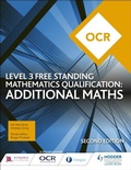 Cover: OCR Level 3 Free Standing Mathematics Qualification: Additional Maths (2nd edition) - Hodder Education