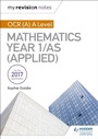 Cover: My Revision Notes: OCR (A) A Level Mathematics Year 1/AS (Applied - Hodder Education