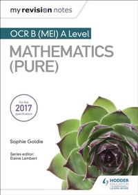 Enlarge image Cover: My Revision Notes: OCR B (MEI) A Level Mathematics (Pure) - Hodder Education
