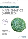 Cover: My Revision Notes: OCR B (MEI) A Level Mathematics (Applied) - Hodder Education