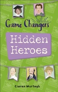 Cover: Reading Planet KS2 - Game-Changers: Hidden Heroes - Level 2: Mercury/Brown band - Rising Stars