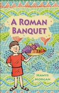 Cover: Reading Planet KS2 - A Roman Banquet - Level 3: Venus/Brown band - Rising Stars