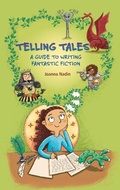 Cover: Reading Planet KS2 - Telling Tales - A Guide to Writing Fantastic Fiction - Level 6: Jupiter/Blue band - Rising Stars