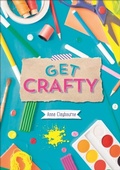 Cover: Reading Planet KS2 - Get Crafty! - Level 6: Jupiter/Blue band - Rising Stars