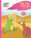 Cover: Reading Planet - The Sick Parrot - Pink C: Rocket Phonics - Rising Stars