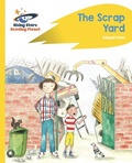 Cover: Reading Planet - The Scrap Yard - Yellow Plus: Rocket Phonics - Rising Stars