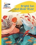 Cover: Reading Planet - Bright Sun and Silver River - Yellow Plus: Rocket Phonics - Rising Stars