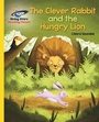 Cover: Reading Planet - The Clever Rabbit and the Hungry Lion- Yellow: Galaxy - Rising Stars