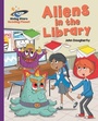 Cover: Reading Planet - Aliens in the Library - Purple: Galaxy - Rising Stars