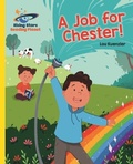Cover: Reading Planet - A Job for Chester! - Yellow: Galaxy - Rising Stars
