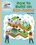 Cover: Reading Planet - How to Build an Eco-home - Gold: Galaxy - Rising Stars