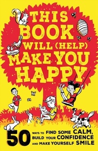 Enlarge image Cover: This Book Will (Help) Make You Happy - Hachette Children's Group