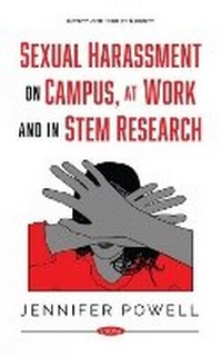 Enlarge image Cover: Sexual Harassment on Campus, at Work and in STEM Research - Nova Science Publishers Inc