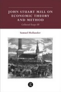 Enlarge image Cover: John Stuart Mill on Economic Theory and Method - Routledge