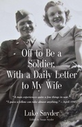Cover: Off to Be a Soldier, With a Daily Letter to My Wife - Booklocker.com