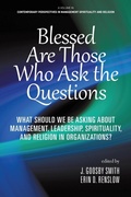 Cover: Blessed are Those Who Ask the Questions - Information Age Publishing