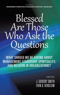 Cover: Blessed are Those Who Ask the Questions - Information Age Publishing