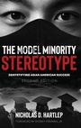 Cover: The Model Minority Stereotype - Information Age Publishing