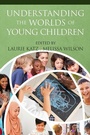 Cover: Understanding the Worlds of Young Children - IAP - Information Age Publishing