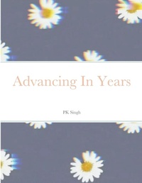 Enlarge image Cover: Advancing In Years - Lulu.com