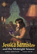 Cover: Jessica Bannister and the Midnight S&eacute;ance - J-Novel Pulp