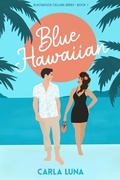 Cover: Blue Hawaiian (Blackwood Cellars Series, #1) - Moon Manor Press