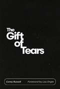 Cover: The Gift of Tears - Burning and Shining Lamp Ministries