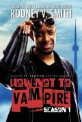 Cover: How Not to Vampire - Season 1 - Lost Bajan Publishing