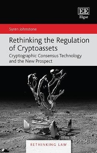Enlarge image Cover: Rethinking the Regulation of Cryptoassets - Edward Elgar Publishing