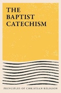 Cover: The Baptist Catechism 2021 - Parresia
