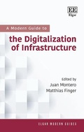 Cover: A Modern Guide to the Digitalization of Infrastructure - Edward Elgar Publishing