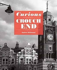 Enlarge image Cover: Curious Crouch End - Five Leaves Publications