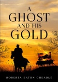 Cover: A Ghost and His Gold - TSL Publications