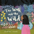 Cover: The Wall and The Wild - Lantana Publishing