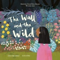 Cover: The Wall and The Wild - Lantana Publishing