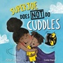 Cover: SuperJoe Does NOT Do Cuddles - Lantana Publishing
