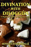 Cover: Divination with Dilogg&uacute;n (Divination Magic for Beginners, #2) - Oshun Publications, LLC