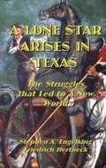 Cover: A Lone Star Arises in Texas - Texianer Verlag
