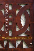 Cover: Oh, margem! Reinventa os rios! - Oficina Raquel