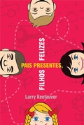 Cover: Pais Presentes Filhos Felizes - Editora Atos