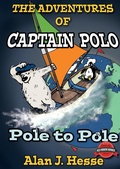 Cover: The Adventures of Captain Polo: Polo to Pole - Alan J. Hesse