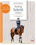 Cover: Richtig Schritt reiten - M&uuml;ller R&uuml;schlikon