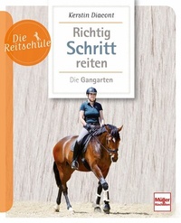 Abbildung von: Richtig Schritt reiten - Müller Rüschlikon