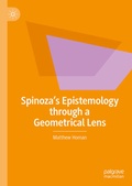 Cover: Spinoza's Epistemology through a Geometrical Lens - Palgrave Macmillan