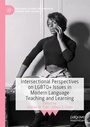 Cover: Intersectional Perspectives on LGBTQ+ Issues in Modern Language Teaching and Learning - Palgrave Macmillan