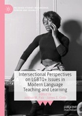 Cover: Intersectional Perspectives on LGBTQ+ Issues in Modern Language Teaching and Learning - Palgrave Macmillan