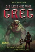 Cover: Die Legende von Greg 3: Die absolut epische Turbo-Apokalypse - Carlsen